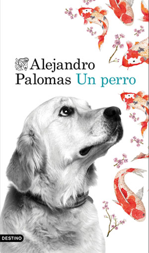 Un perro, de Alejandro Palomas