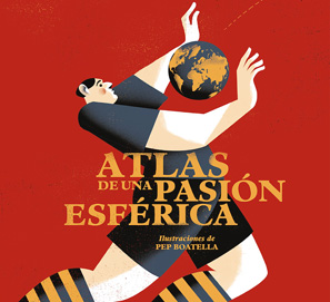 Atlas de una pasión esférica, de Toni Padilla