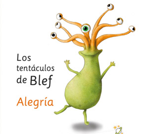 Los tentáculos de Blef. Alegría; de Eva Clemente